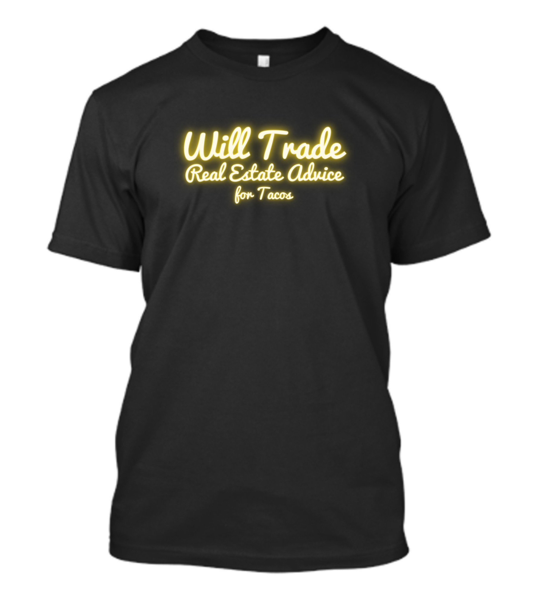 Will Trade Real Estate Advice For Tacos T-Shirt