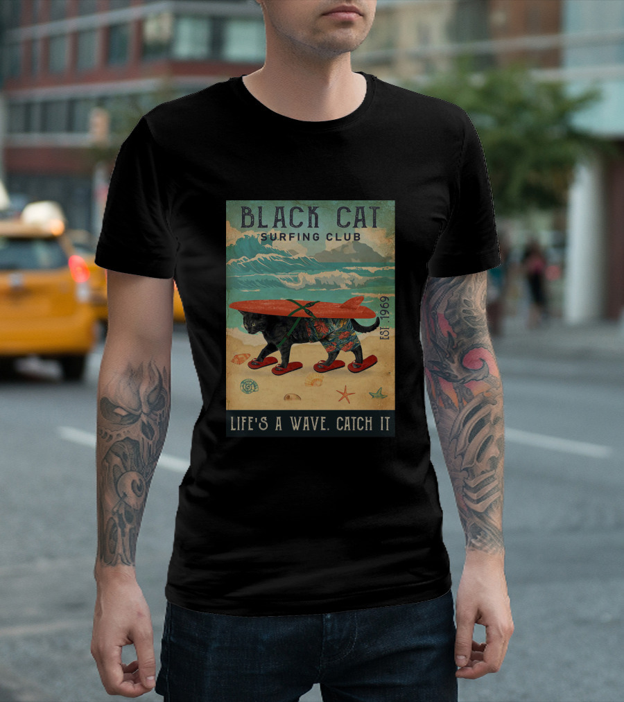 Black Cat Surfing Club Est. 1969 Life's a Wave Catch It T-Shirt