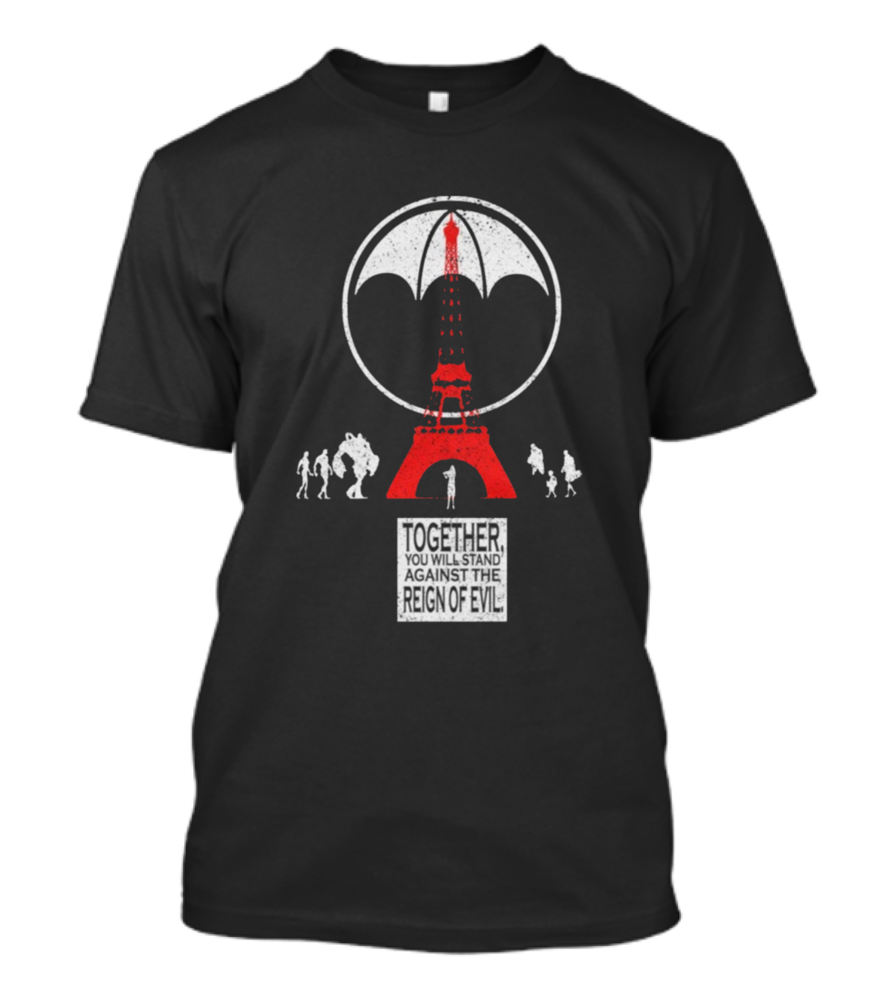 Together You Will Stand Against The Reign Of Evil Eiffel Tower Zombie Umbrella T-Shirt