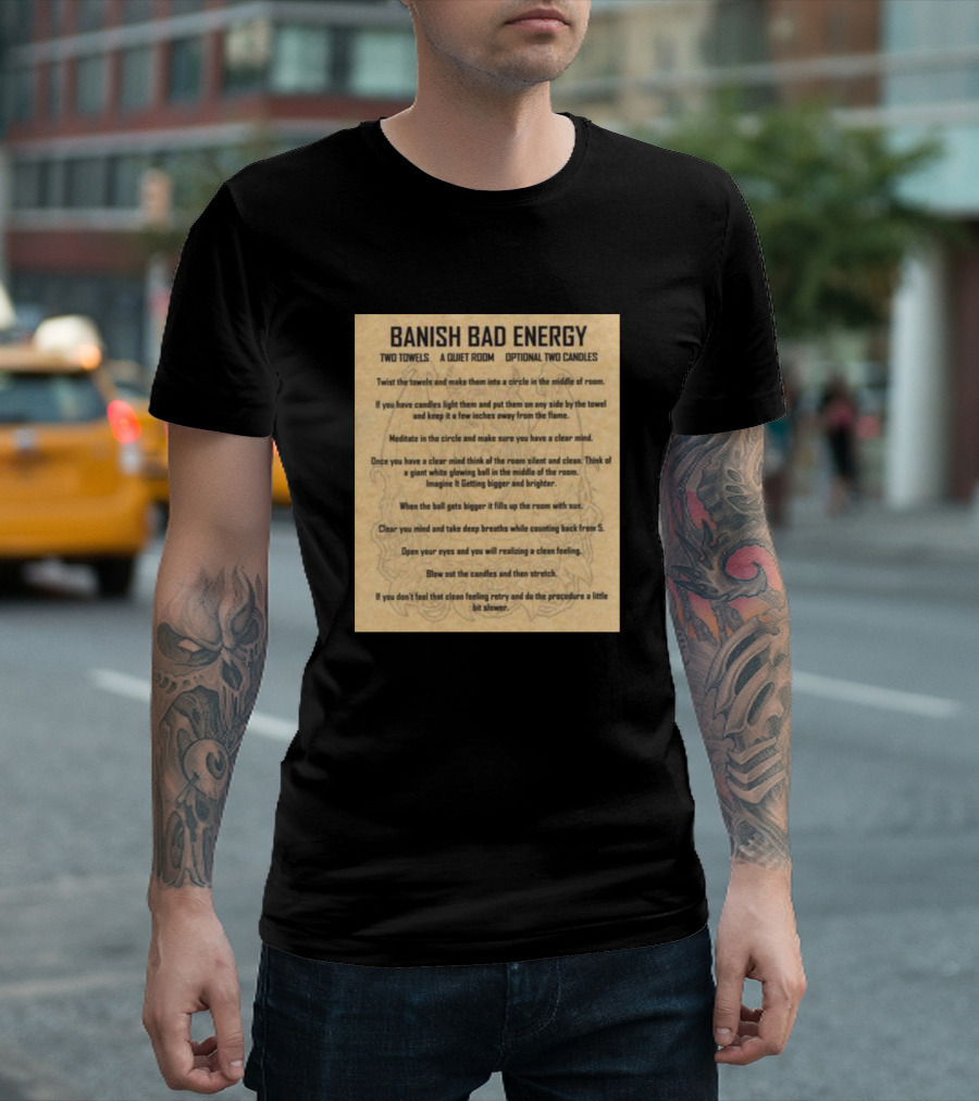 BANISH BAD ENERGY Clear Mind Relax Ritual with Towels and Candles T-Shirt