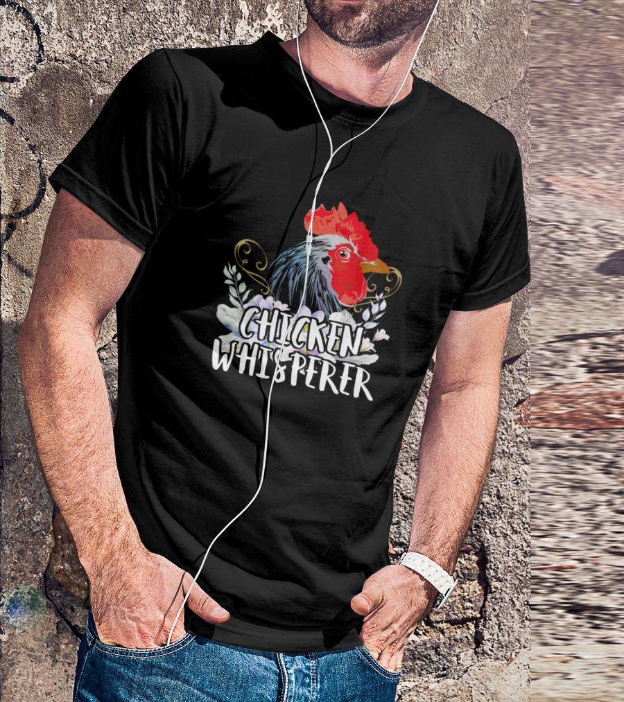 Chicken Whisperer Funny Chicken Lover Farm Rooster T-Shirt