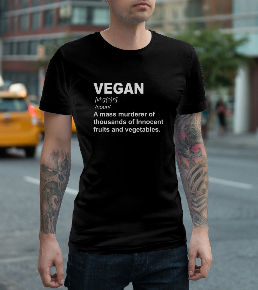 VEGAN Definition Noun Mass Murderer Of Innocent Fruits And Vegetables T-Shirt