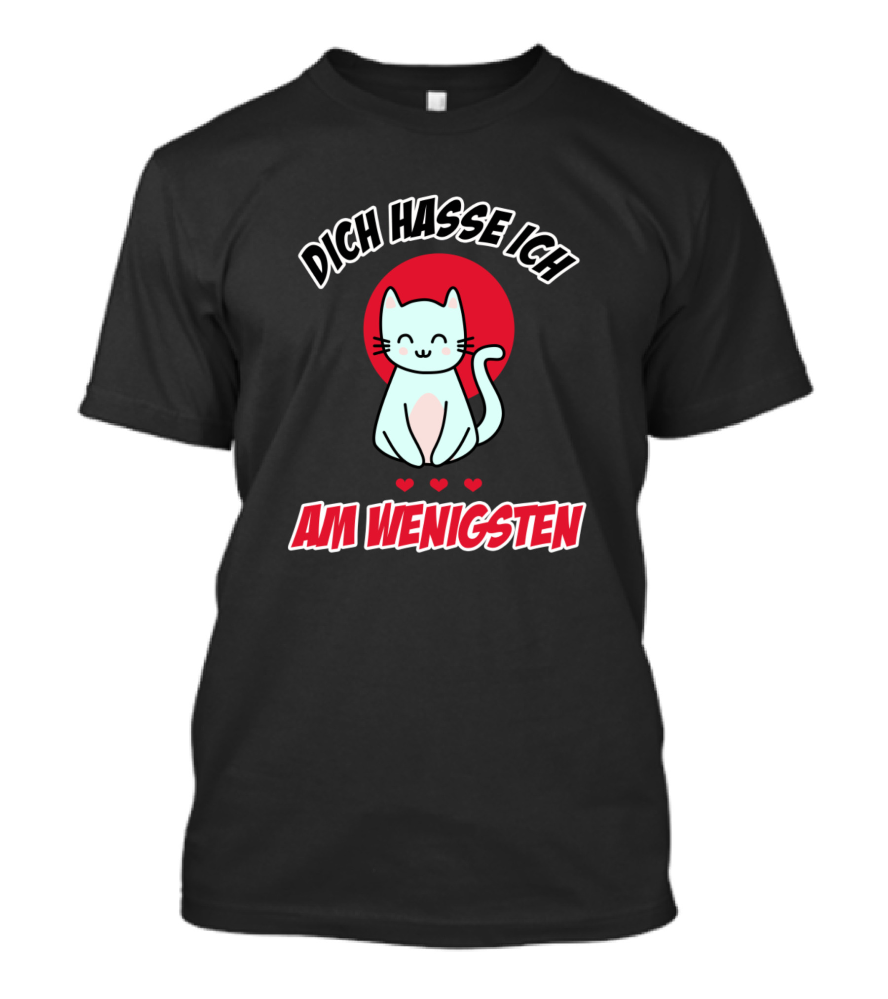 Dich Hasse Ich Am Wenigsten Funny Misanthrope Cats Kitten T-Shirt
