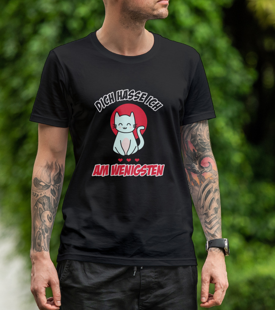Dich Hasse Ich Am Wenigsten Funny Misanthrope Cats Kitten T-Shirt