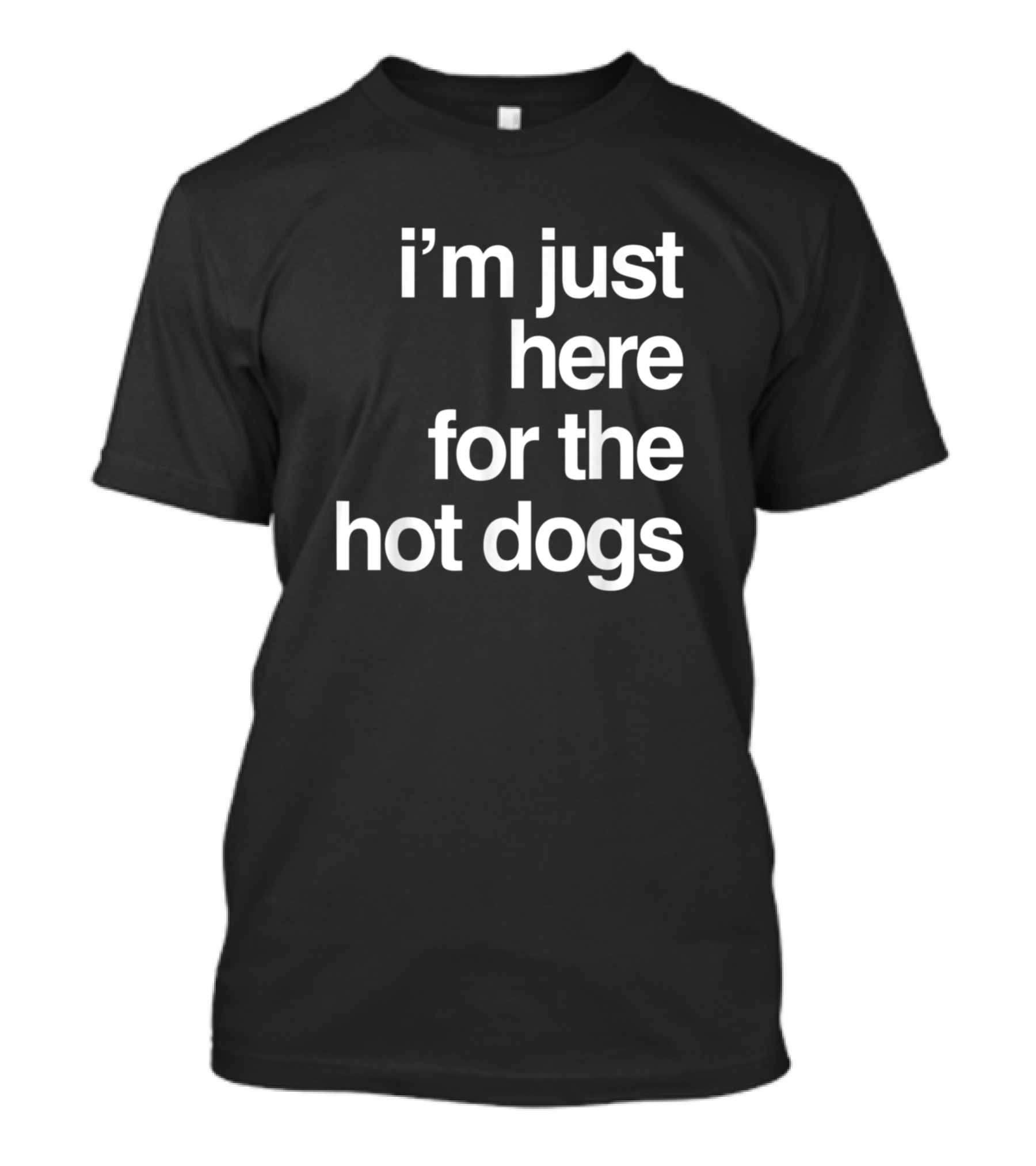 I'm Just Here For The Hot Dogs Funny Summer Hotdog T-Shirt