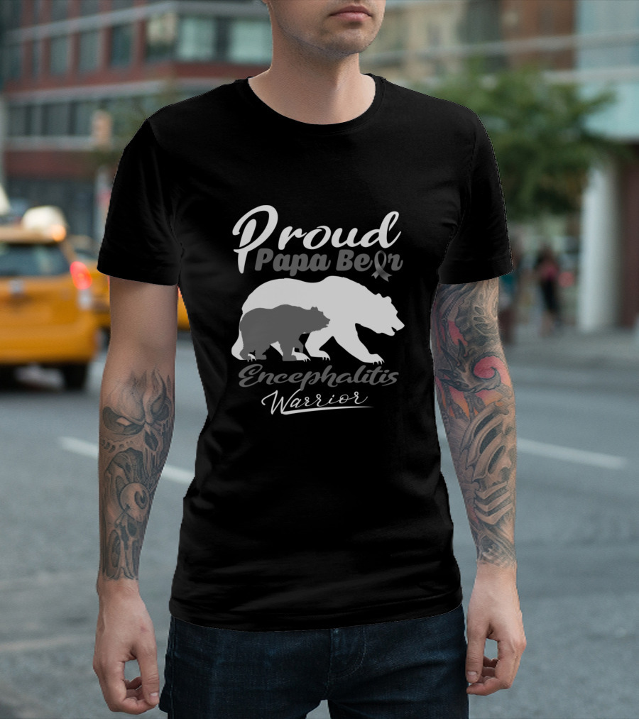 Proud Papa Bear Encephalitis Warrior T-Shirt
