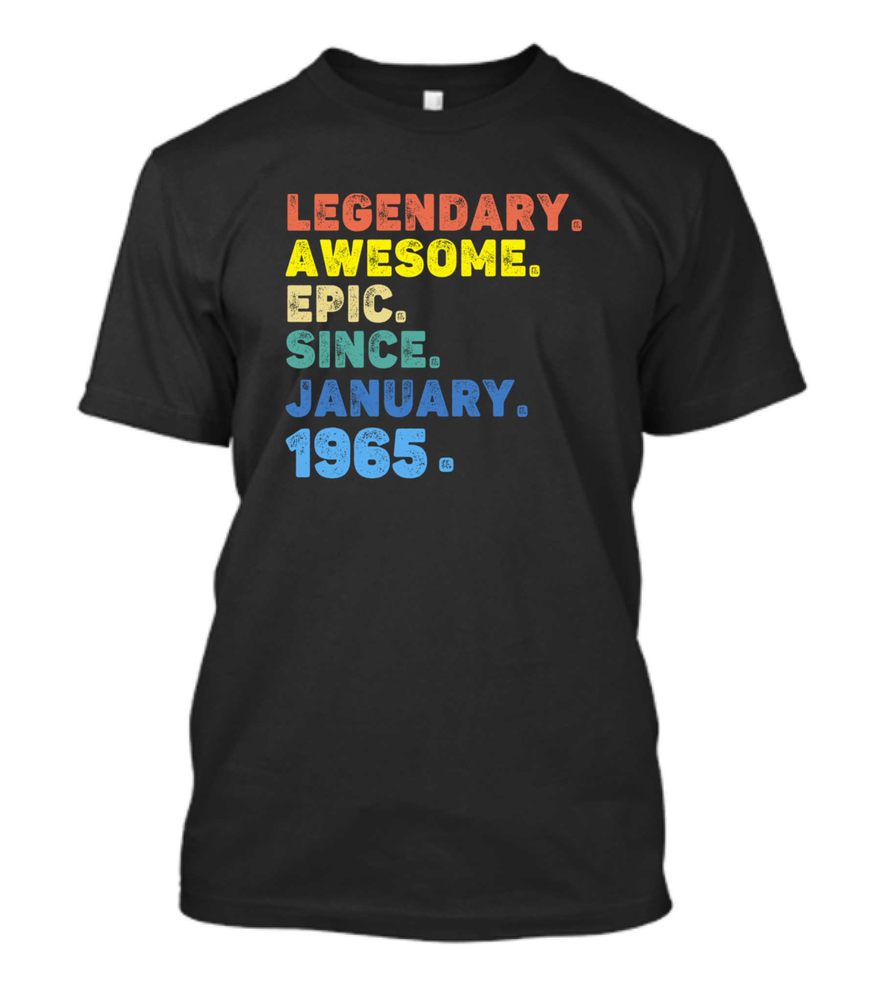 Legendary Awesome Epic Since January 1965 T-Shirt