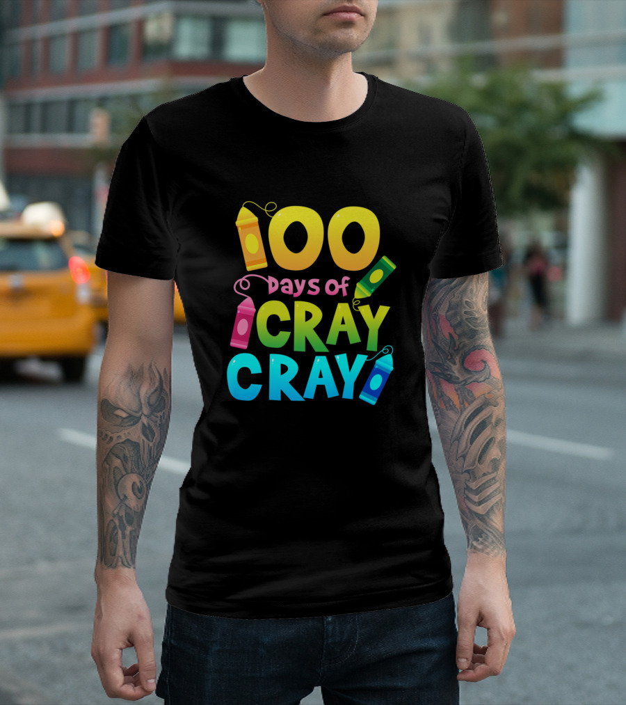 100 Days Of Cray Cray Teacher School Crayons T-Shirt