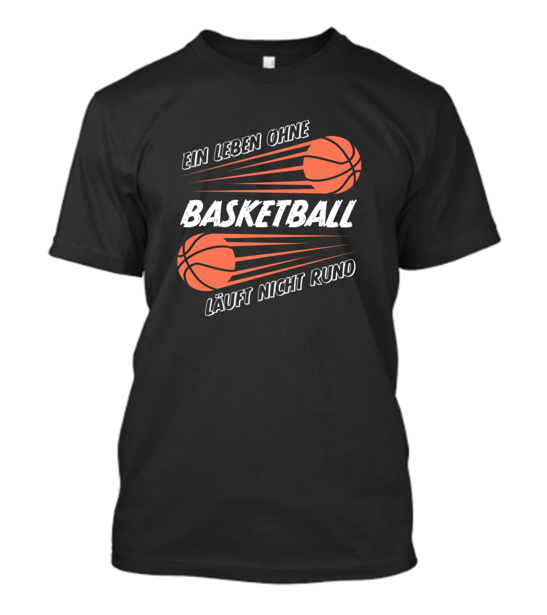 Ein Leben Ohne Basketball Läuft Nicht Rund T-Shirt