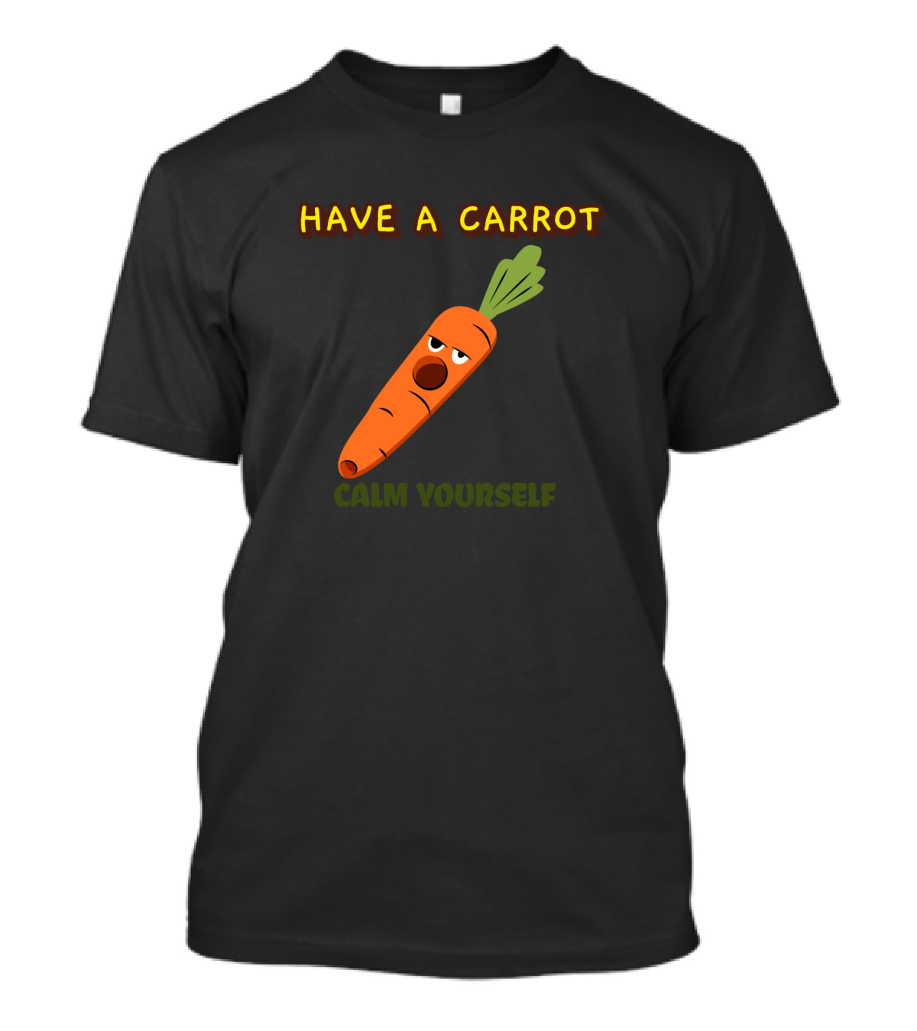 Have A Carrot Calm Yourself Funny Cartoon Vegetable T-Shirt