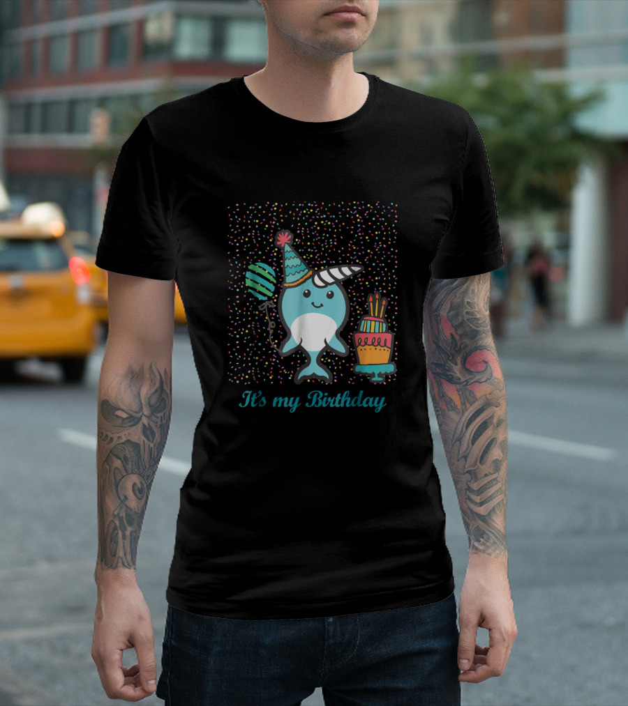 It's My Birthday Narwhal Kawaii Party Cake Balloon T-Shirt