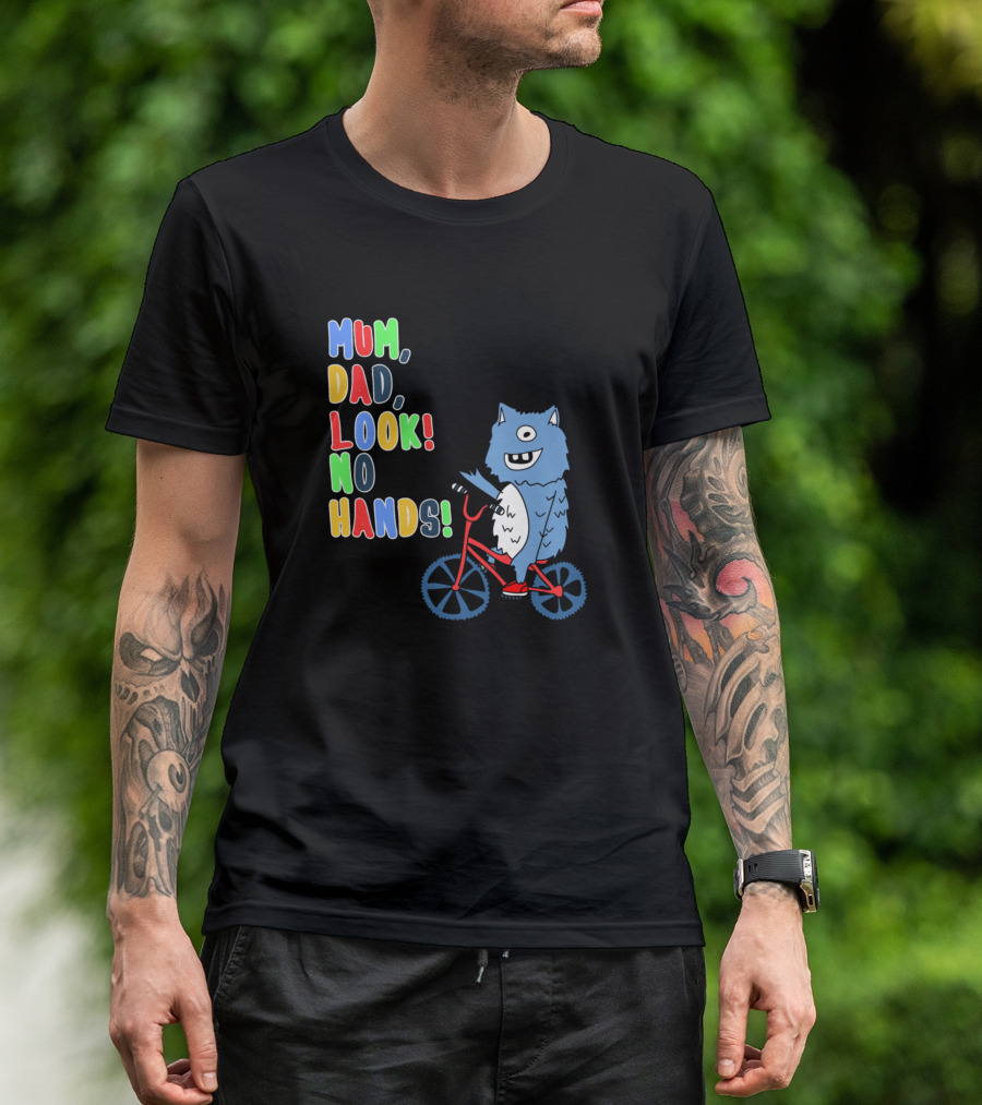 Mum Dad Look No Hands Monster Riding Bicycle T-Shirt
