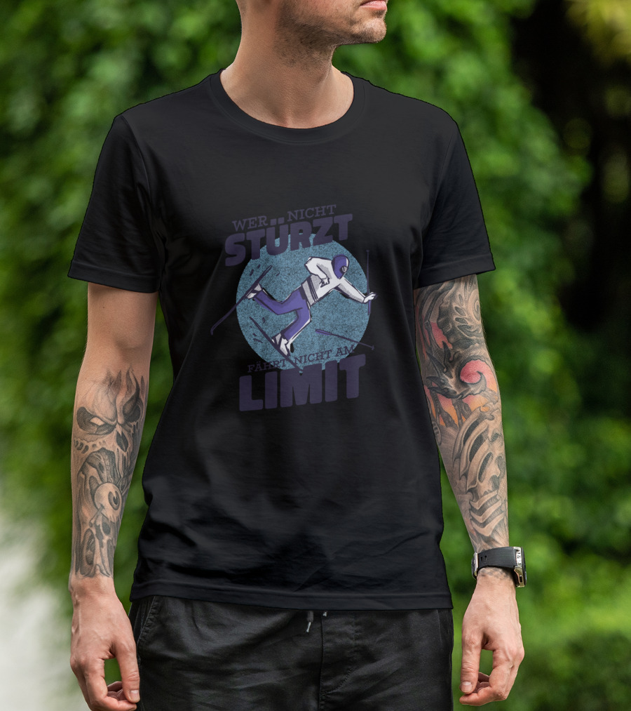 Wer Nicht Stürzt Fährt Nicht Am Limit Skier T-Shirt