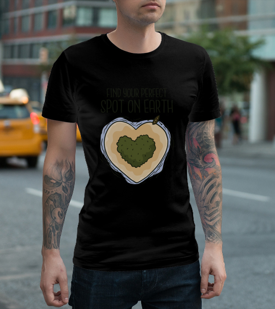 Find Your Perfect Spot On Earth T-Shirt