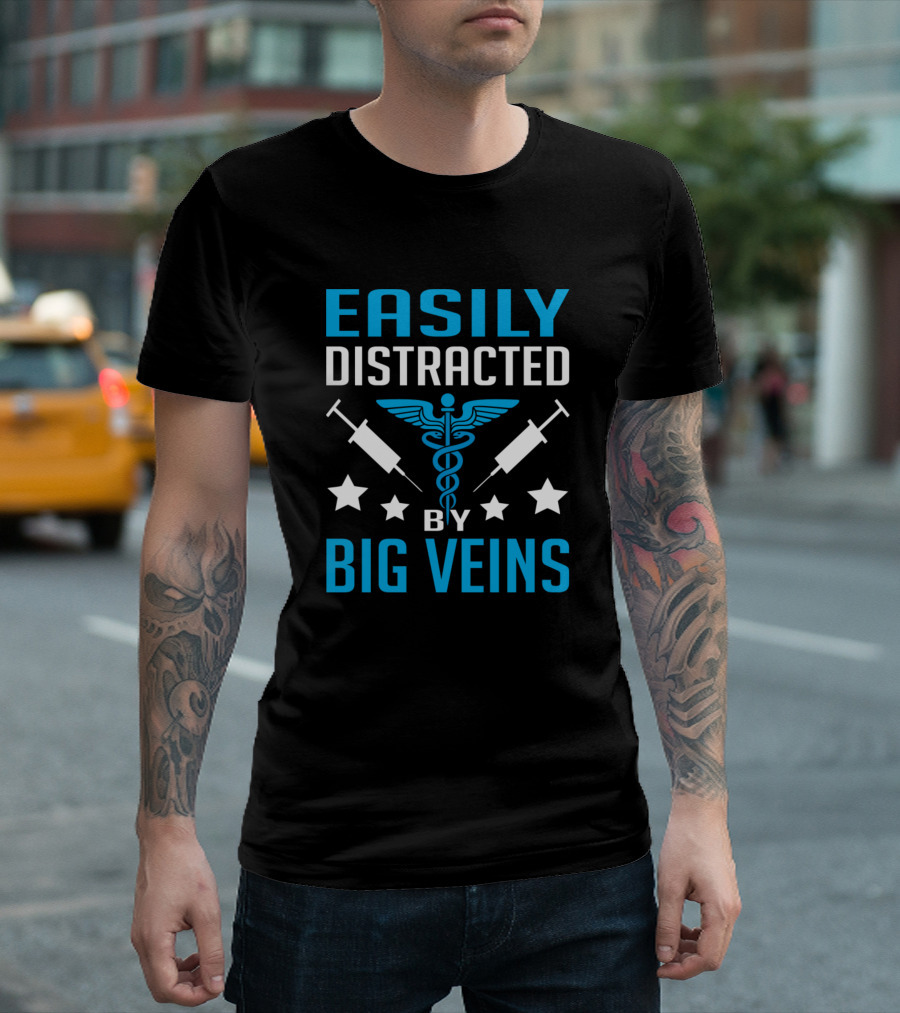 Easily Distracted By Big Veins Funny Nurse Pun Syringe Caduceus Stars T-Shirt
