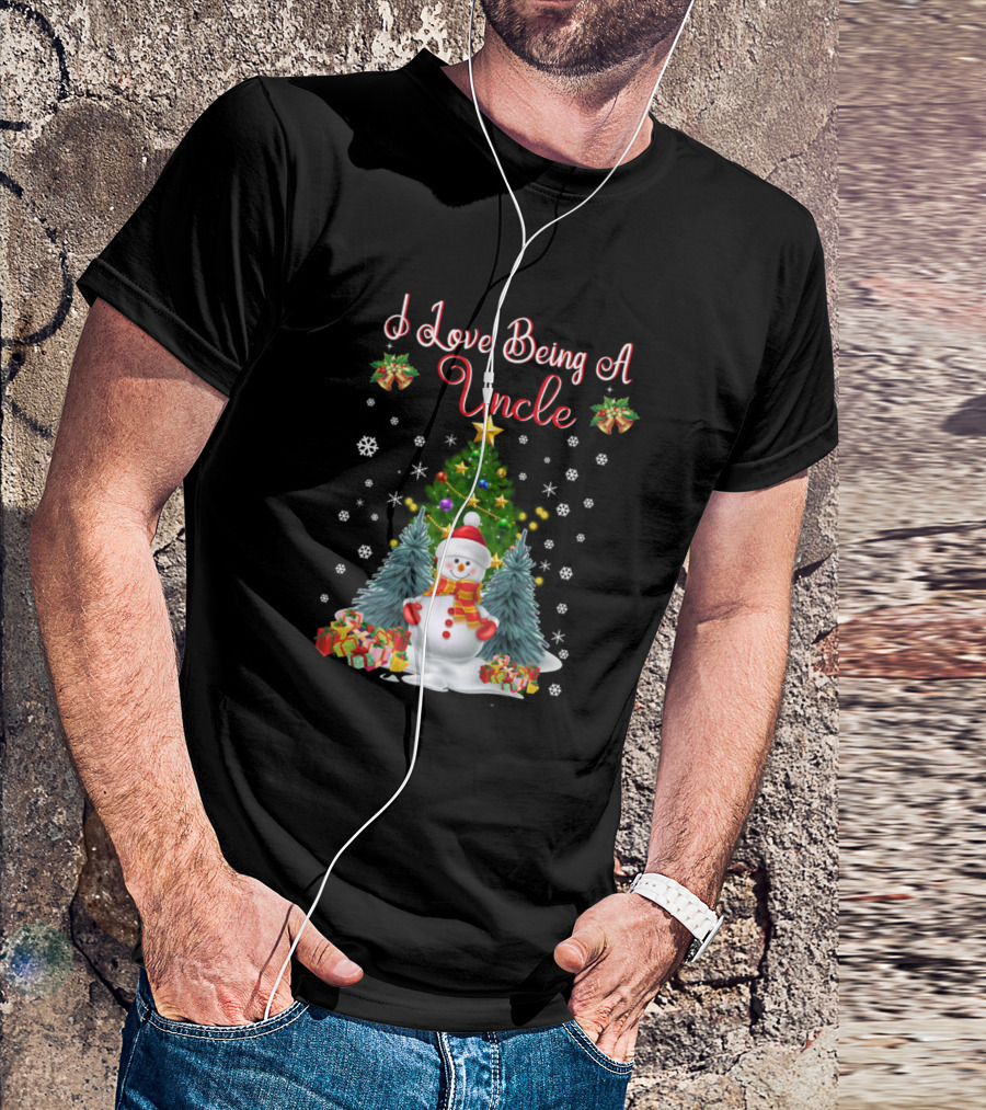 I Love Being A Uncle Snowman With Christmas Tree And Presents T-Shirt