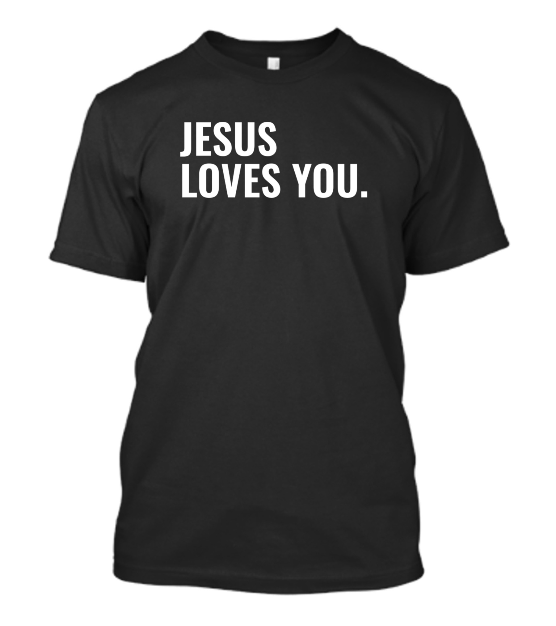 Jesus Loves You Christian T-Shirt