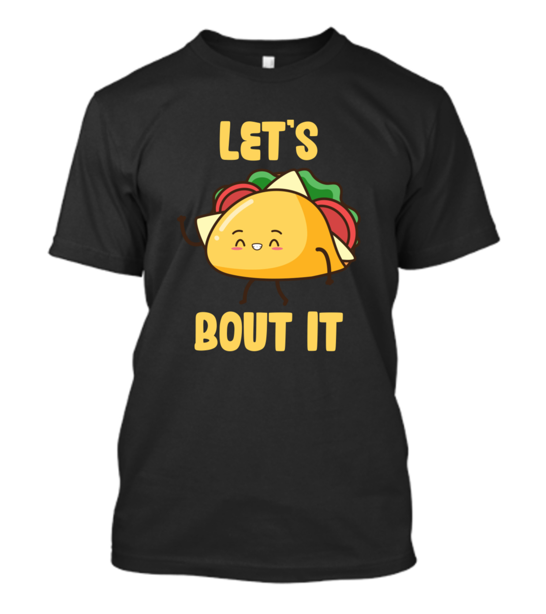 Let's Taco Bout It Cute Taco Character T-Shirt