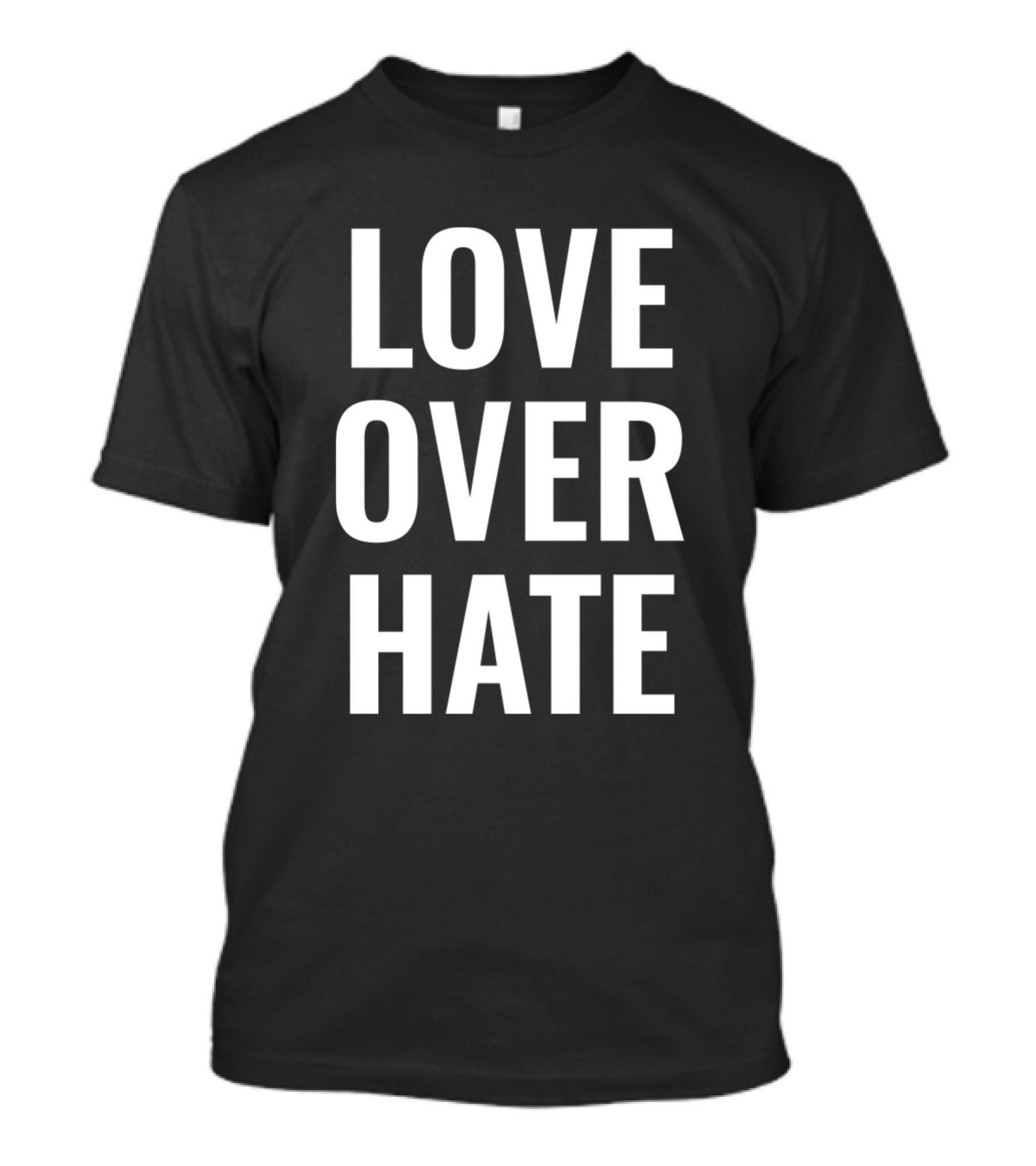 Love Over Hate Christian Quotes Visible Text T-Shirt