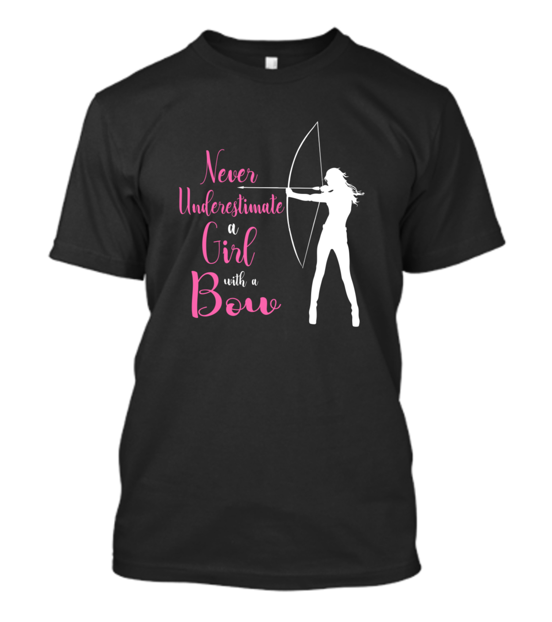 Never Underestimate A Girl With A Bow Archery Mom And Girls Arrow Bow Hunting T-Shirt