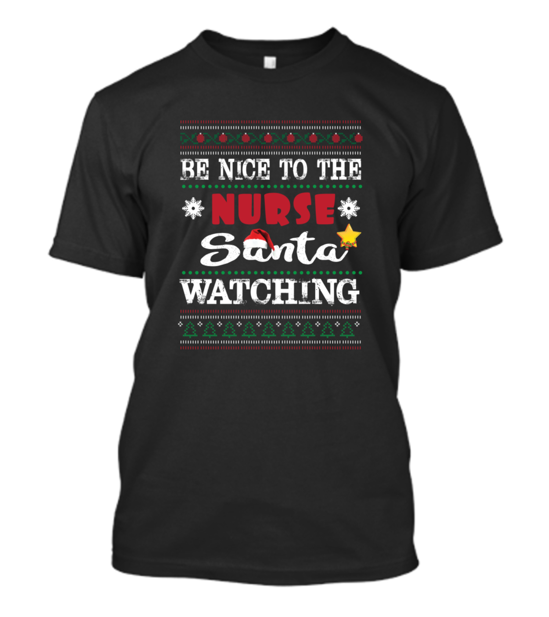 Be Nice To The Nurse Santa Watching Funny Christmas Nursing T-Shirt