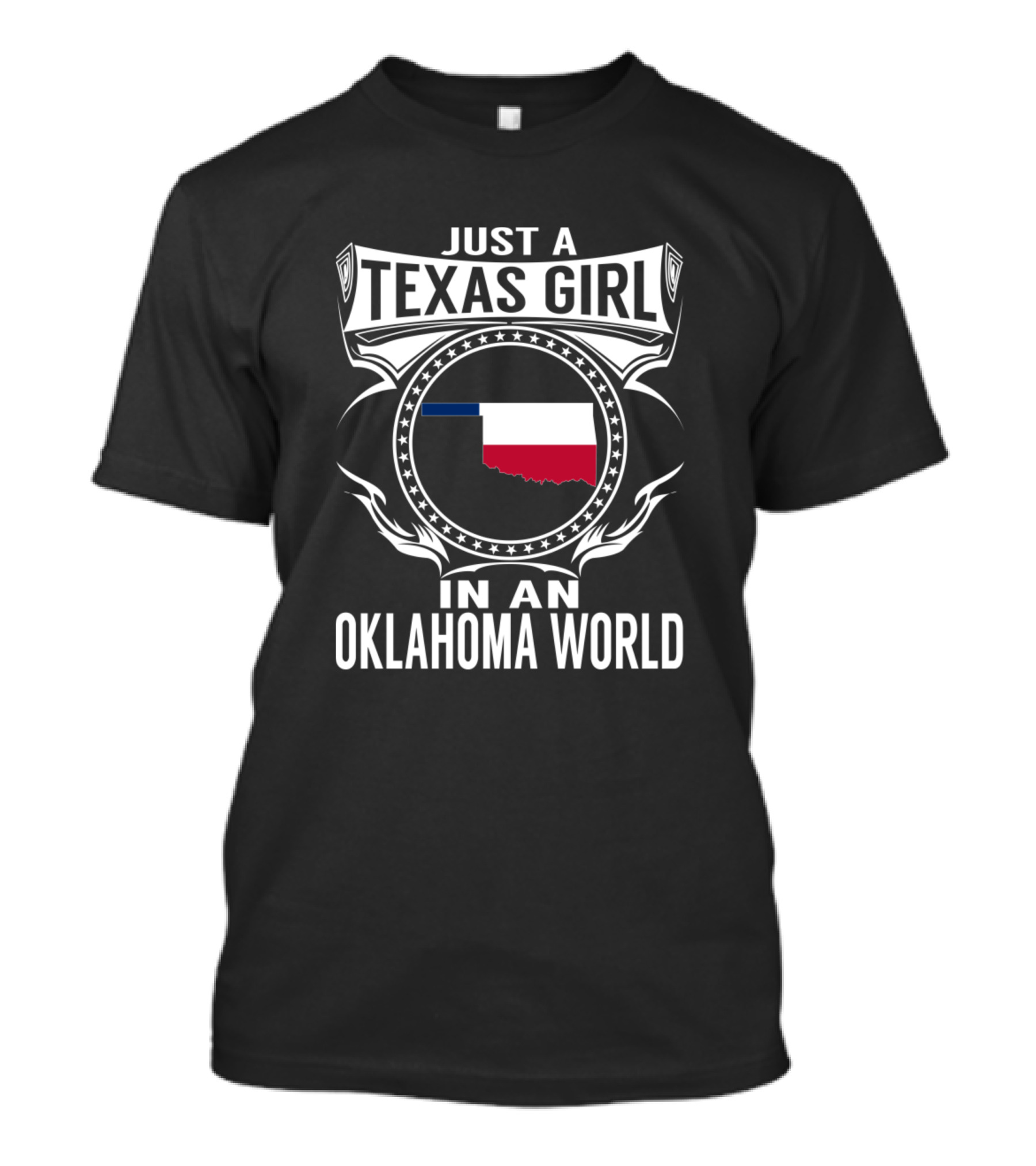 Just A Texas Girl In An Oklahoma World T-Shirt