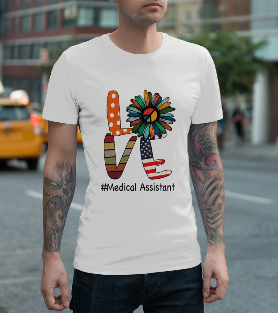 Love Peace Flower Medical Assistant T-Shirt