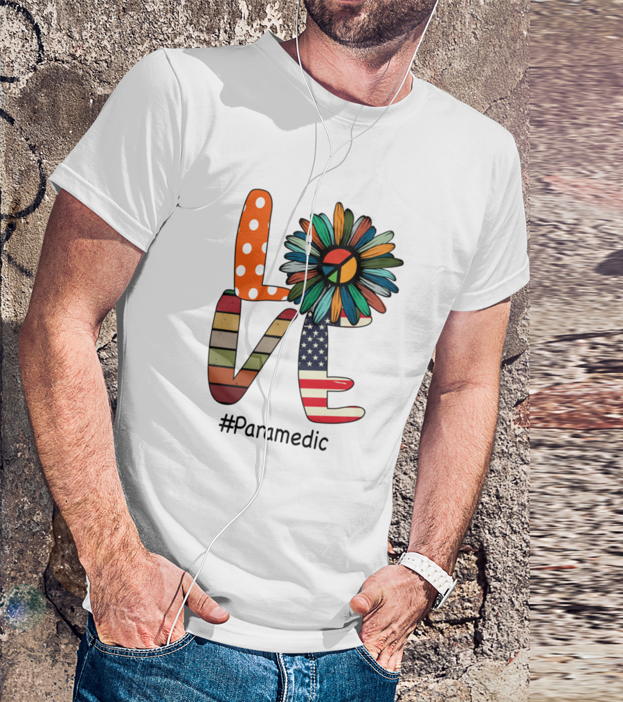 LOVE Peace Flower American Flag #Paramedic T-Shirt