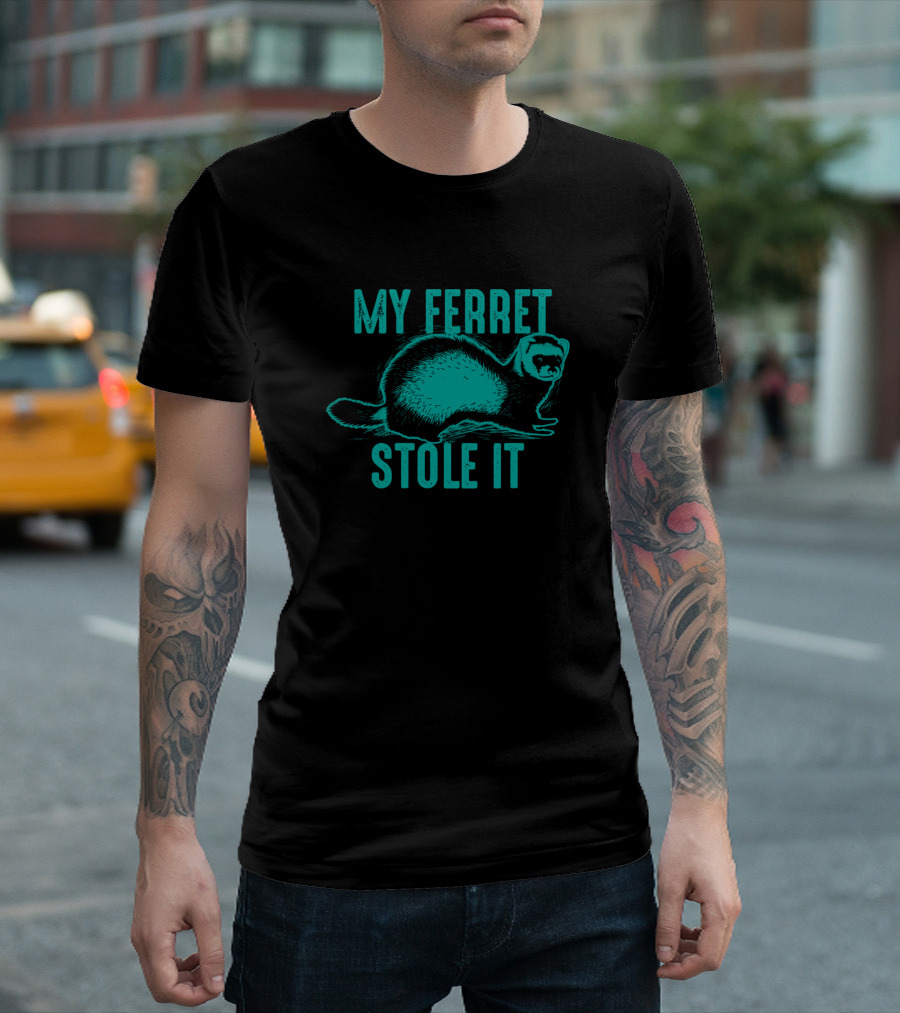 My Ferret Stole It Cute Polecat Lovers T-Shirt