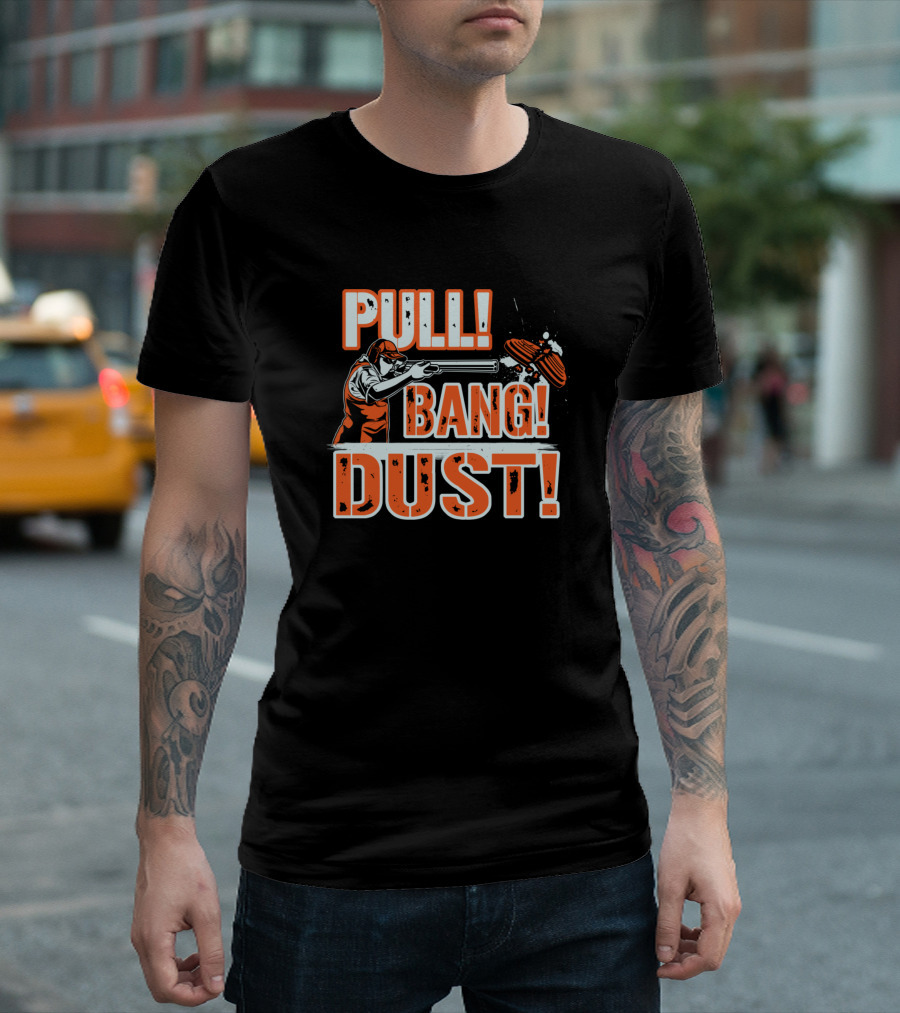PULL BANG DUST Sporting Clays Shooting College T-Shirt