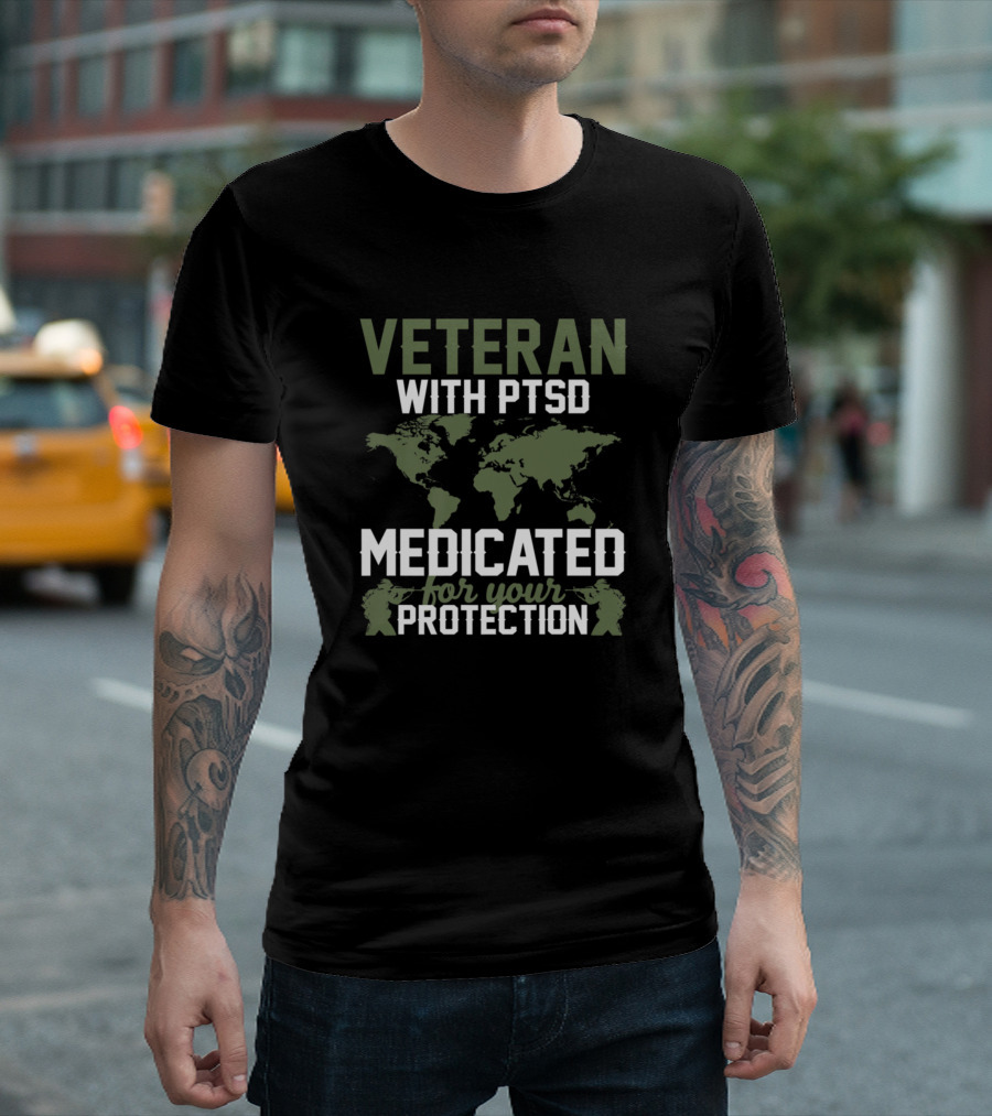 Veteran With PTSD Medicated For Your Protection Map of the World T-Shirt