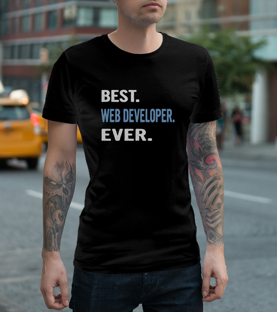 Best Web Developer Ever T-Shirt