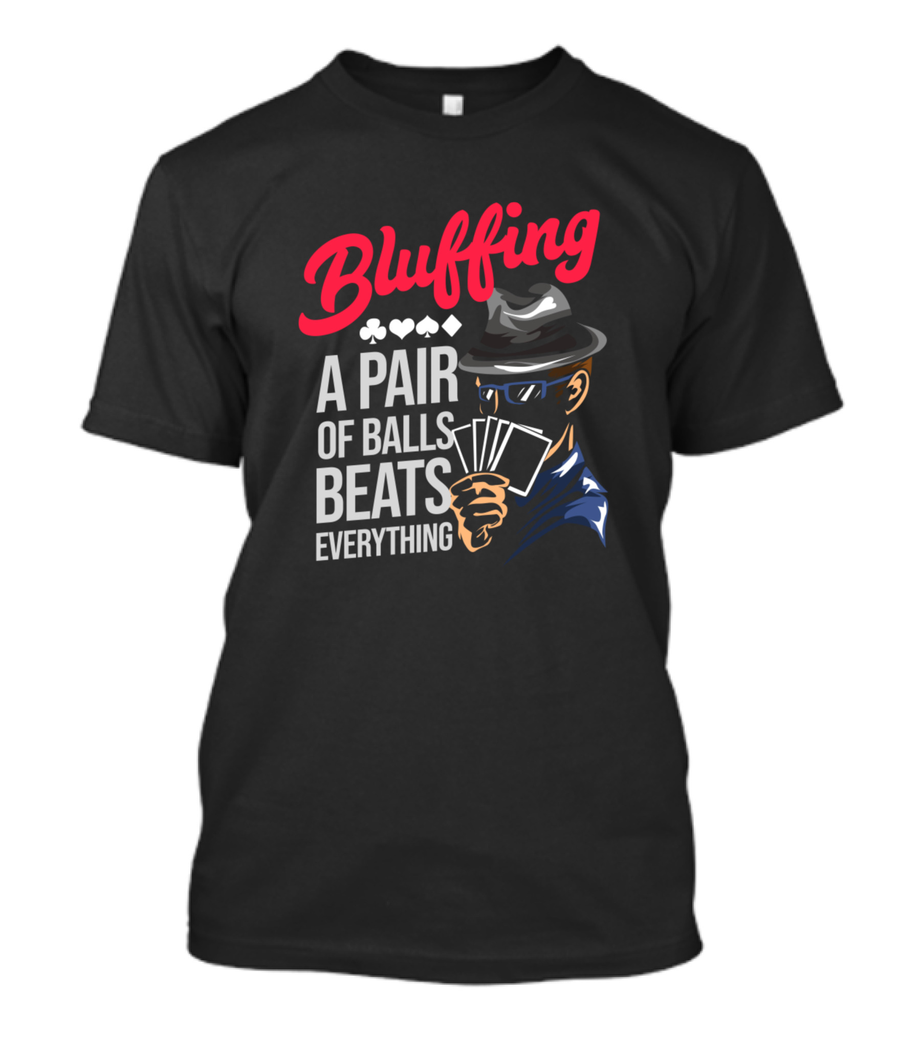 Bluffing A Pair Of Balls Beats Everything Poker Cards T-Shirt