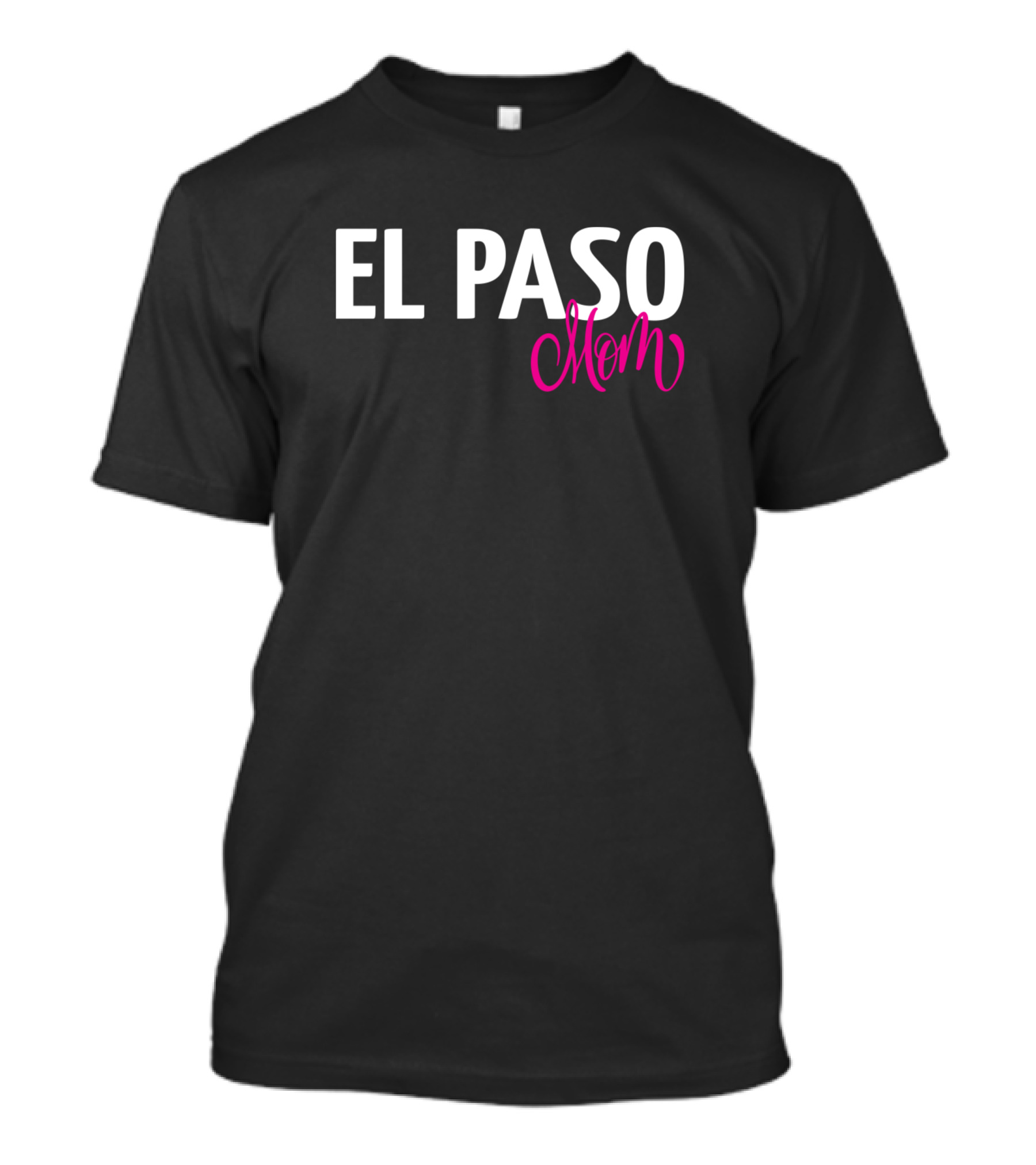 EL PASO Mom T-Shirt