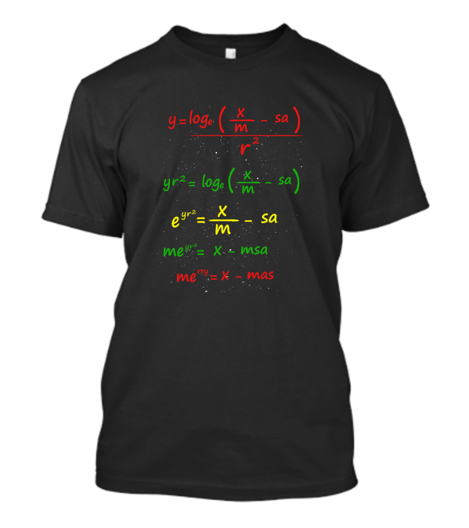 Math Love Merry Xmas Equation Y Equals Loge X Divided By M Minus Sa T-Shirt