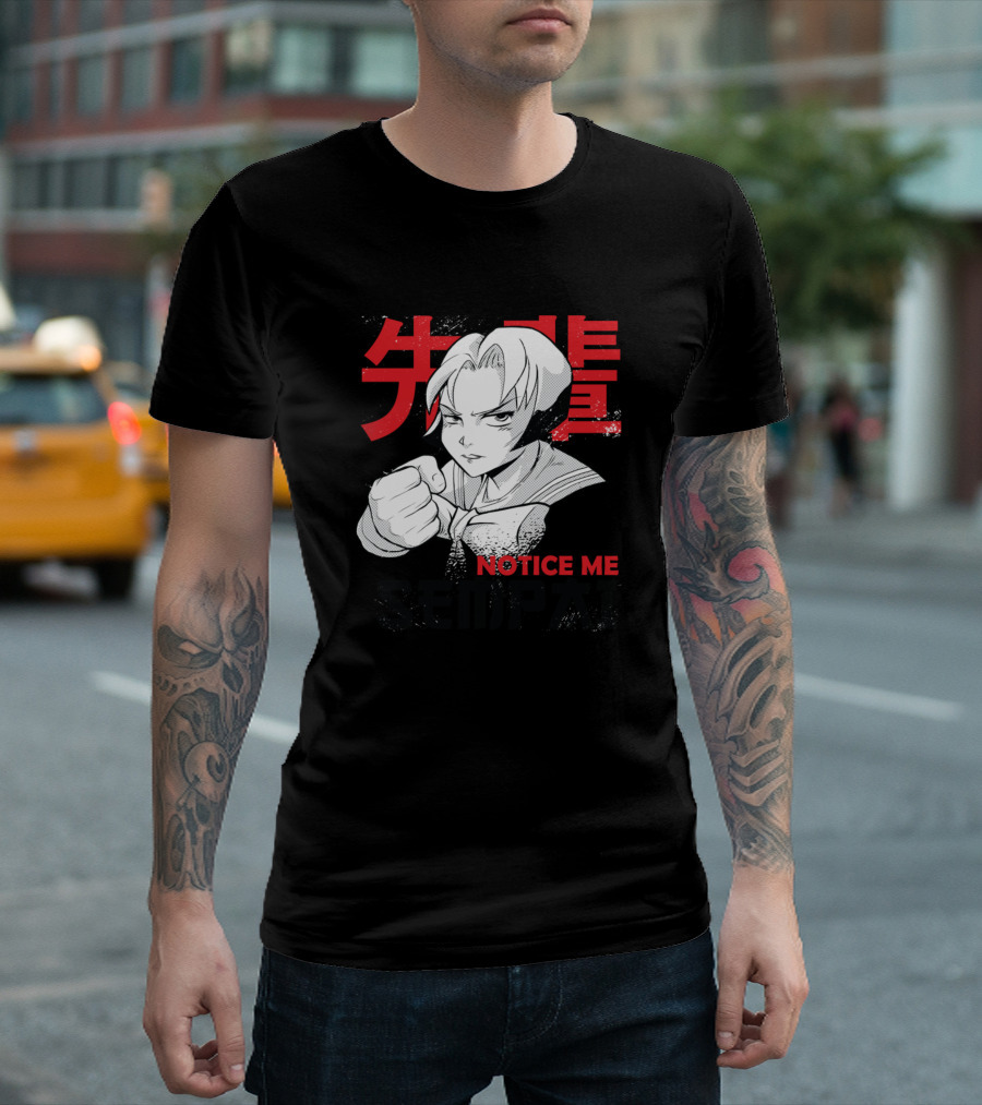 Notice Me Senpai Determined Anime Character With Bold Red Kanji T-Shirt