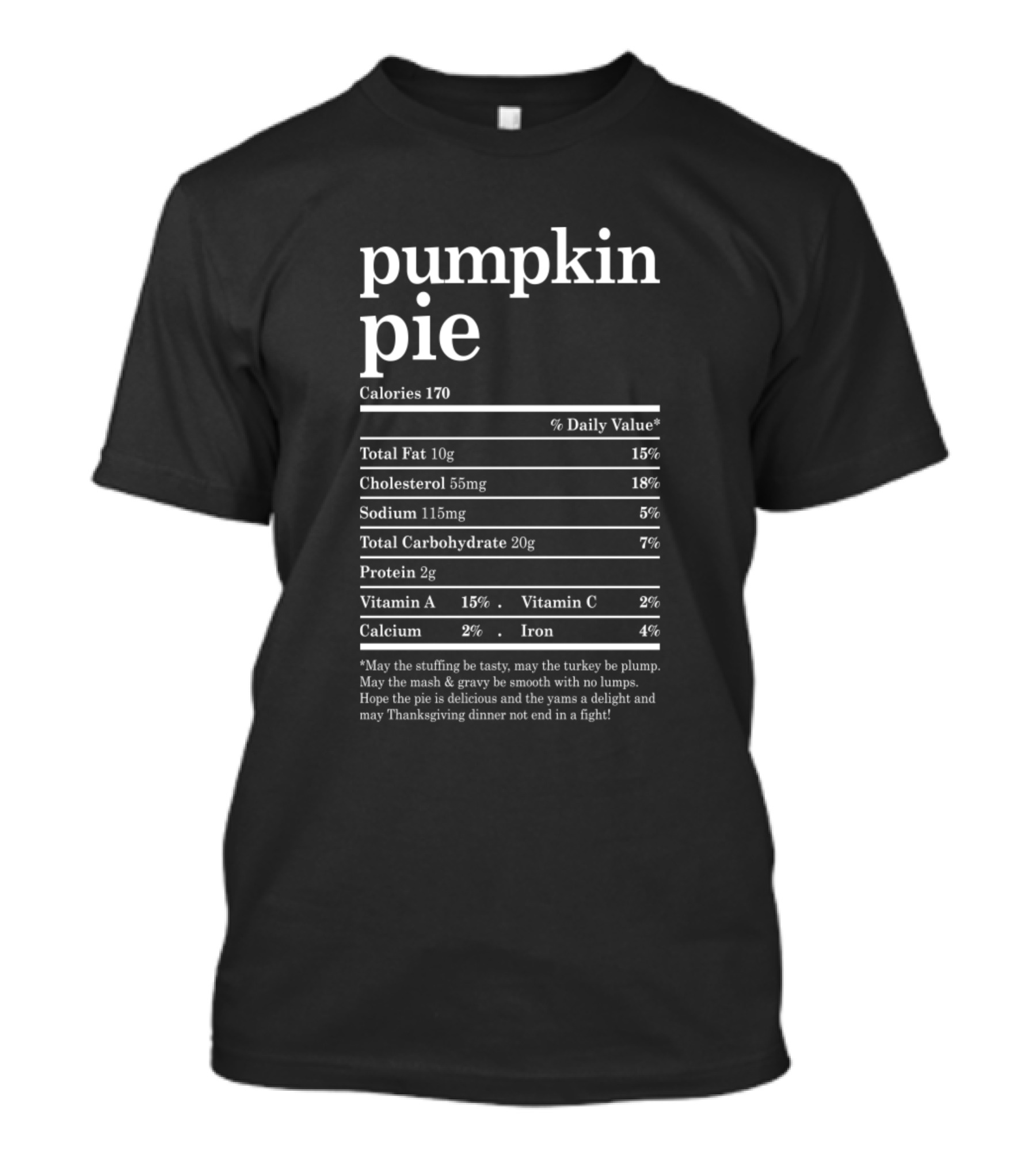 Pumpkin Pie Nutritional Facts Calories Daily Value Thanksgiving Dinner T-Shirt