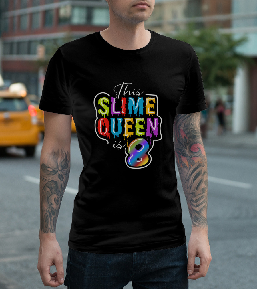 This Slime Queen is 8 T-Shirt