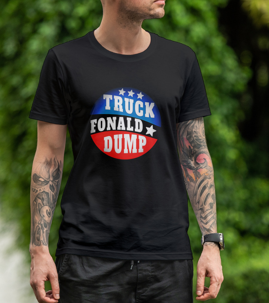 Truck Fonald Dump Stars Circle Blue Red Against Trump Funny Anti Trump Protest T-Shirt