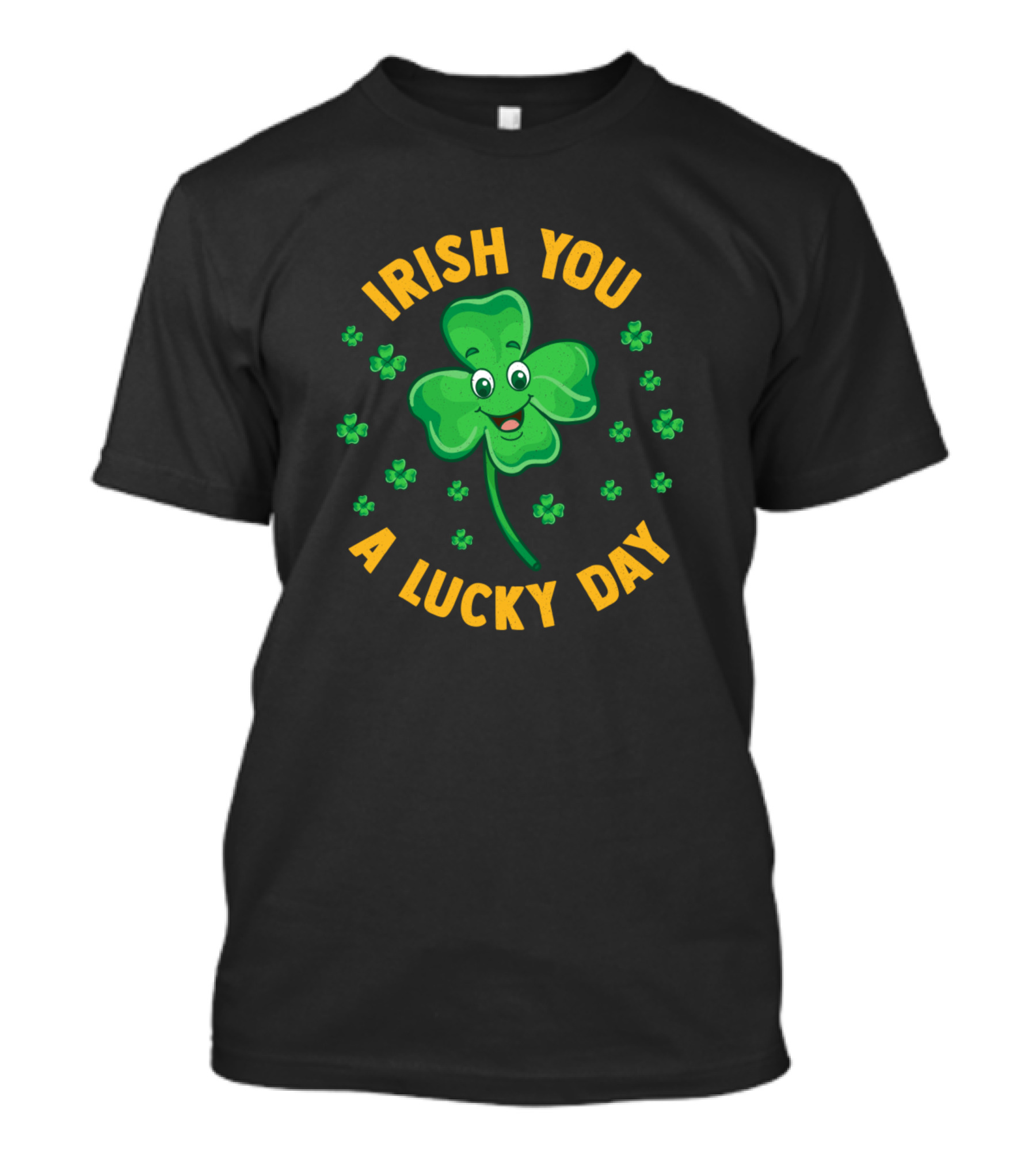 Irish You A Lucky Day Cute Funny St Patricks Day T-Shirt