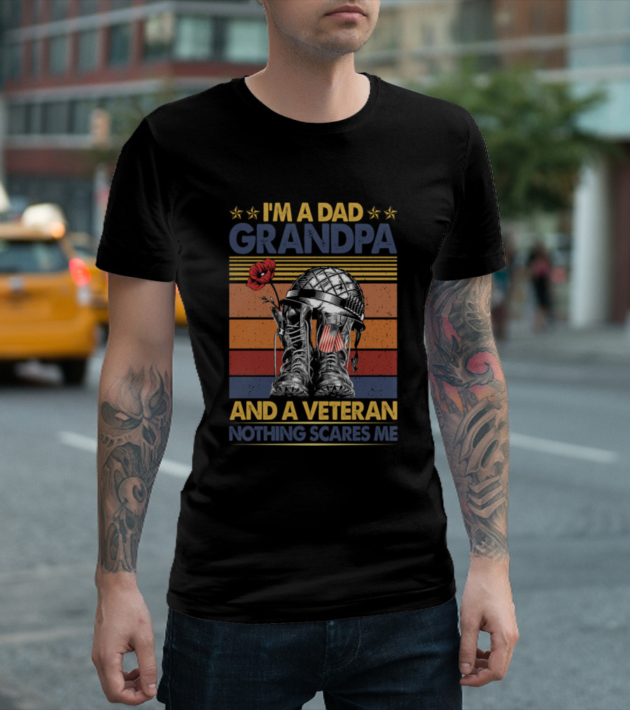 I'm A Dad Grandpa And A Veteran Nothing Scares Me Helmet Boots Stripes Poppy Stars T-Shirt