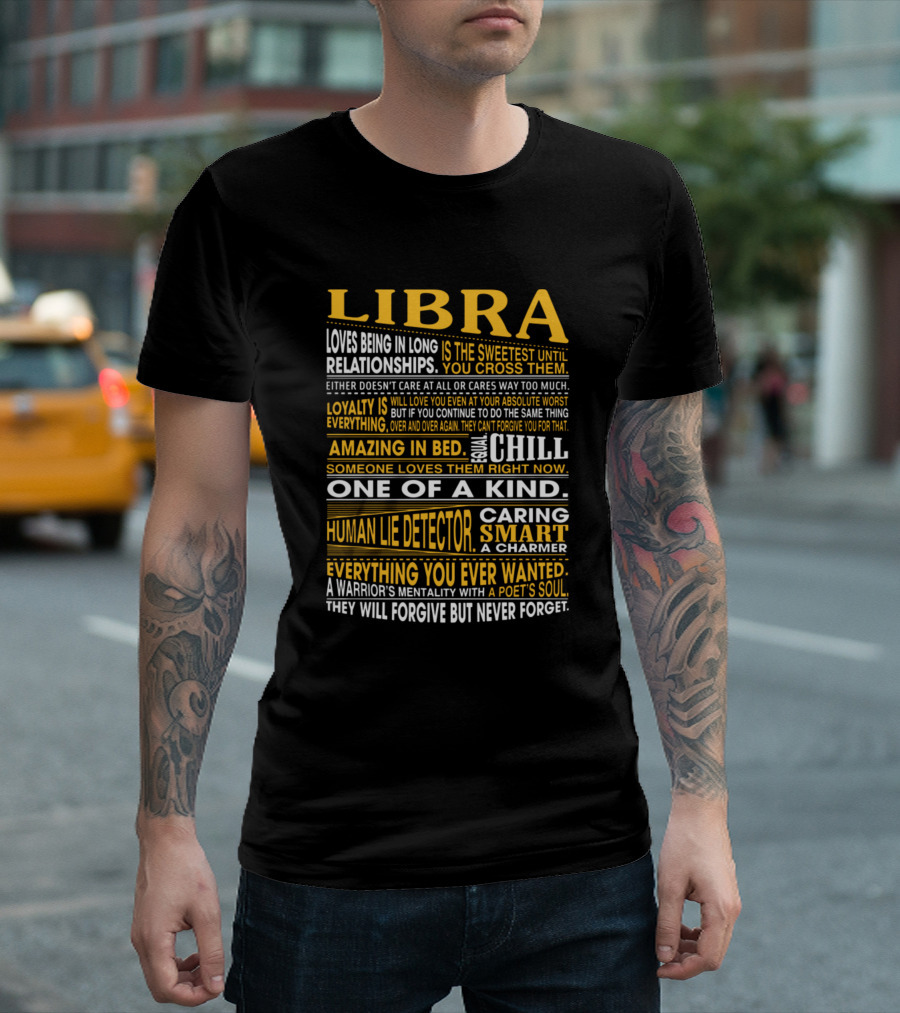 Libra Loves Being In Long Relationships The Sweetest Until You Cross Them Lie Detector And Chill T-Shirt