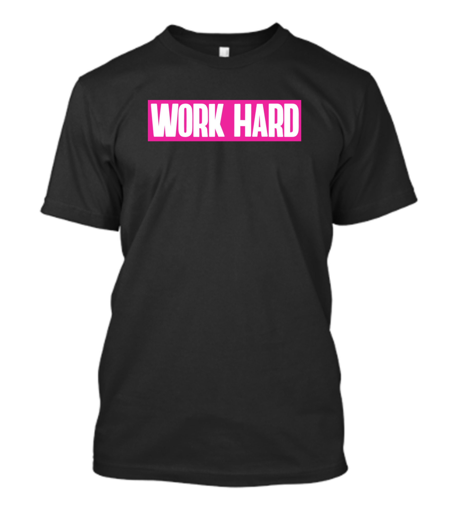 Pink Work Hard Bold Motivational Text T-Shirt