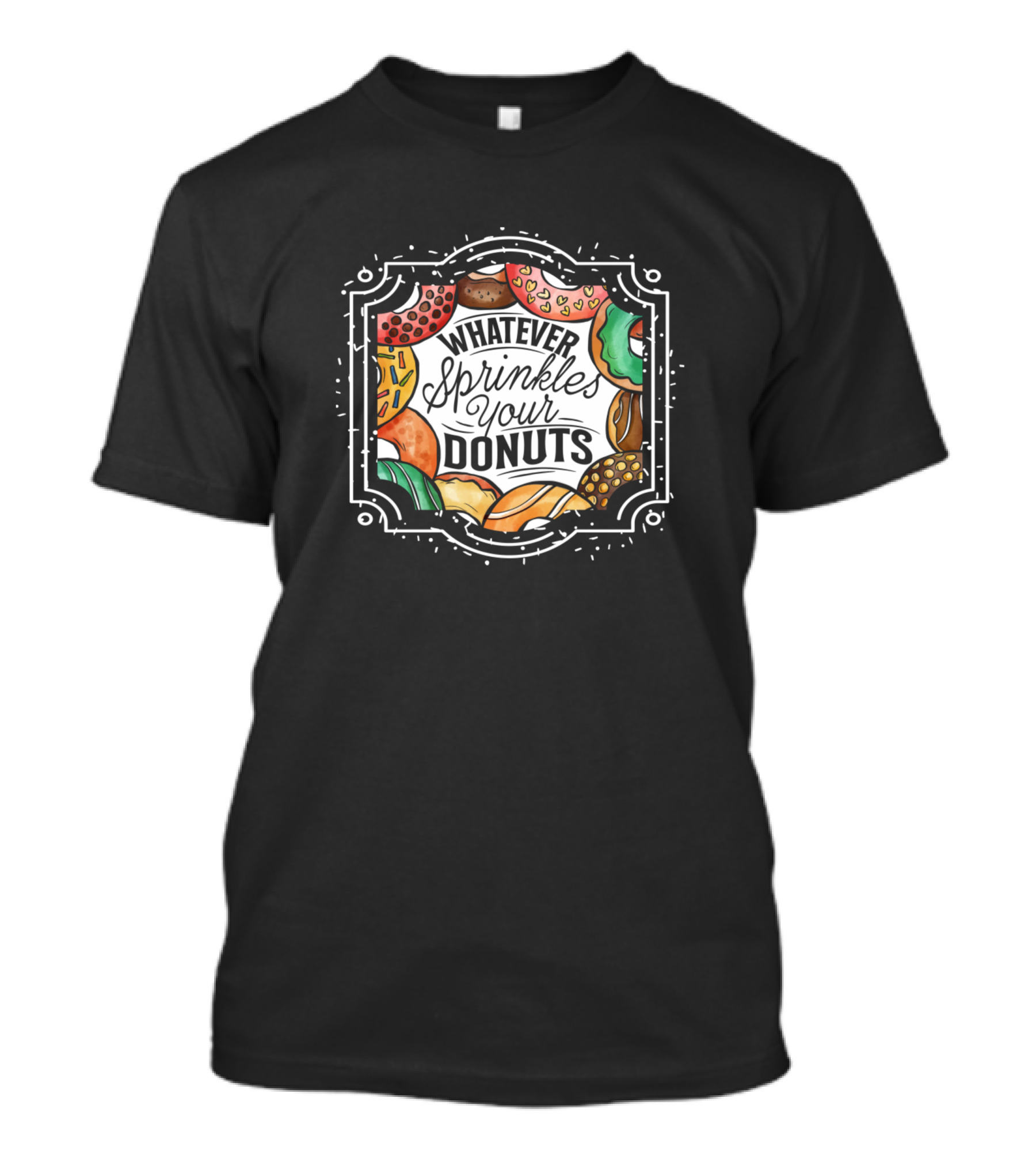 Whatever Sprinkles Your Donuts Colorful Donut Lover Delight T-Shirt