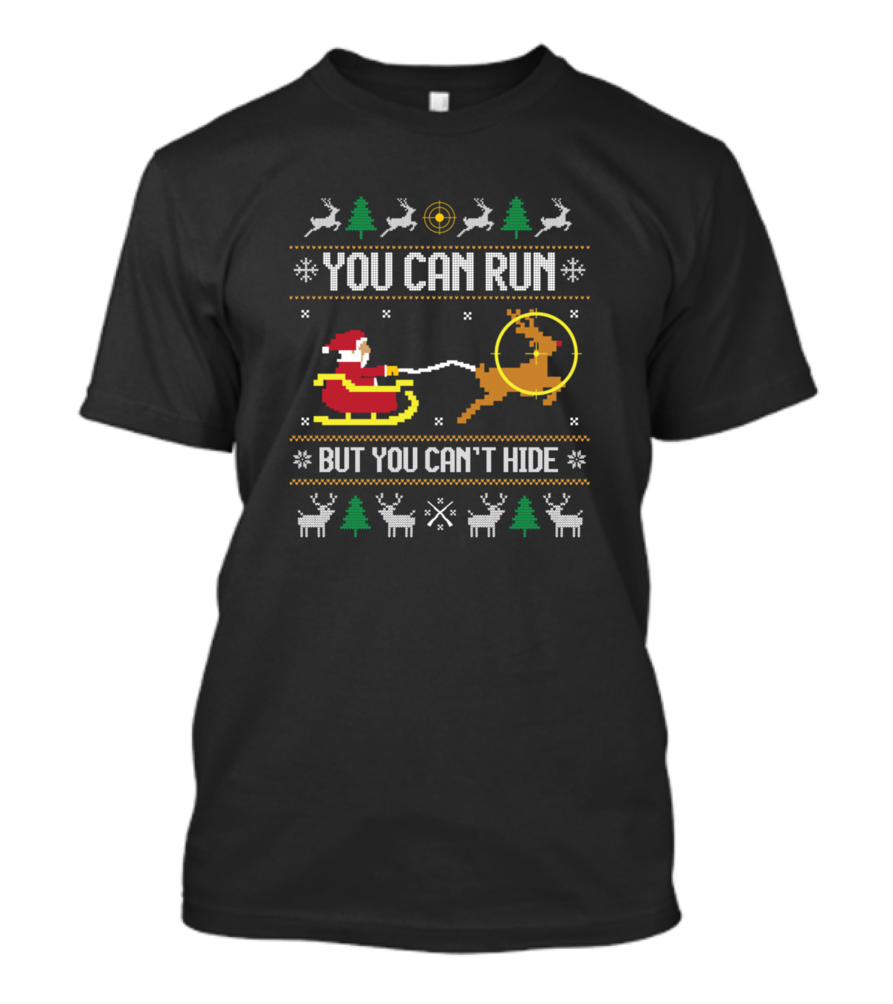 You Can Run But You Can't Hide Deer Hunting Santa Hunter Christmas T-Shirt