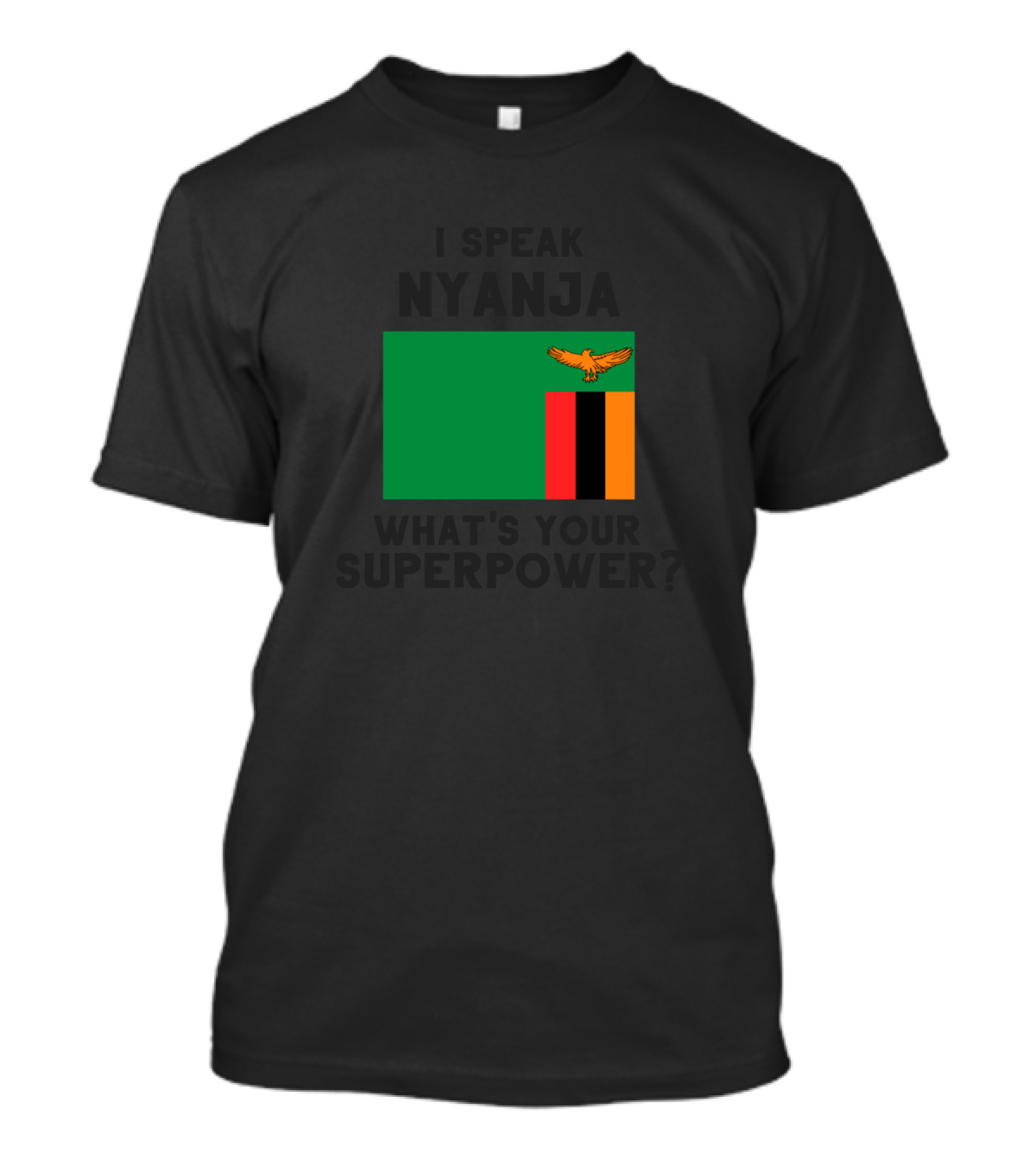I Speak Nyanja What's Your Superpower Zambia Flag T-Shirt