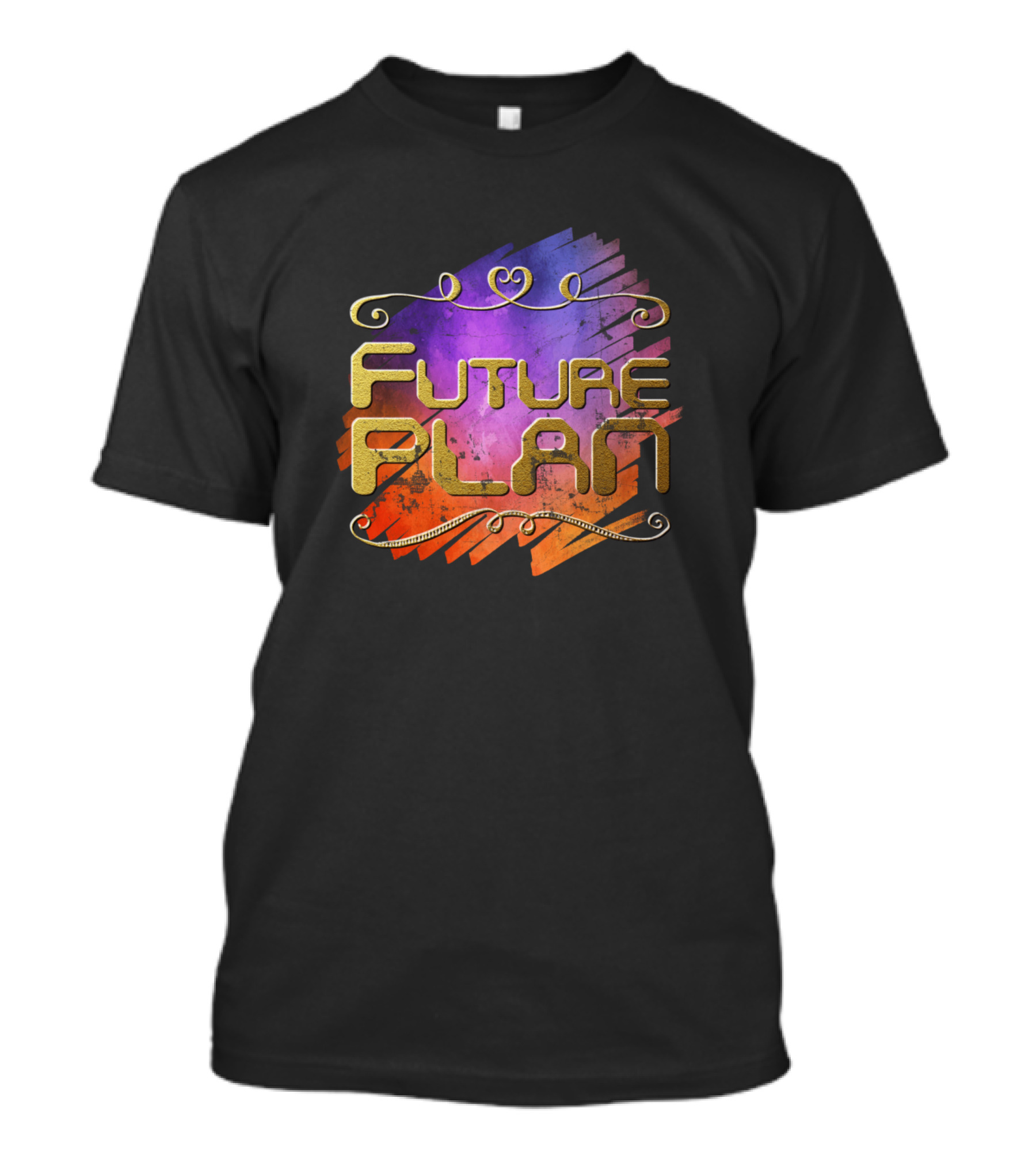Future Plan Colorful Brushstroke Gold Text T-Shirt