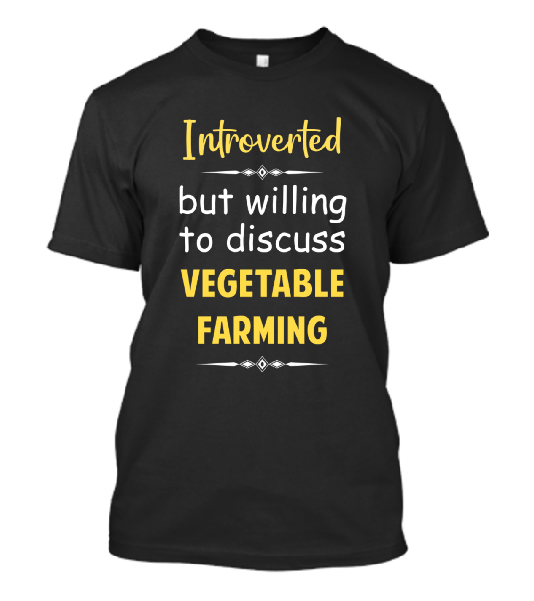 Introverted But Willing To Discuss Vegetable Farming T-Shirt