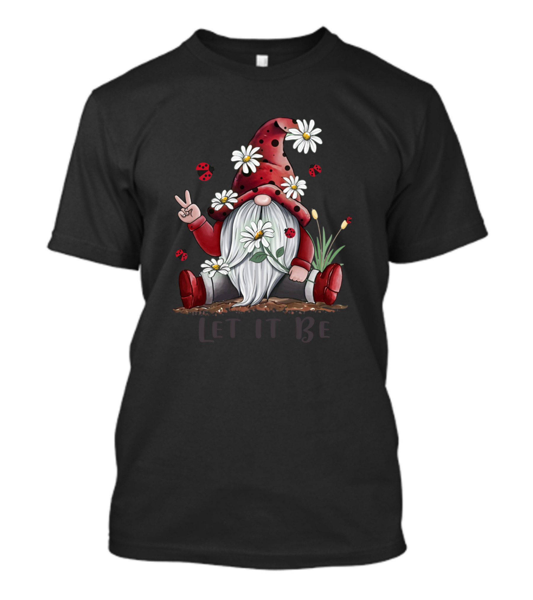 Let It Be Daisy Gnomes Peaceful Ladybugs T-Shirt