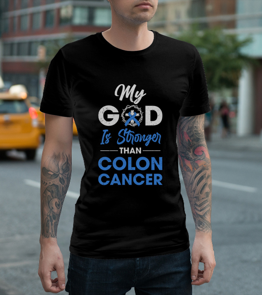 My God Is Stronger Than Colon Cancer Awareness Blue Ribbon Faith Message T-Shirt